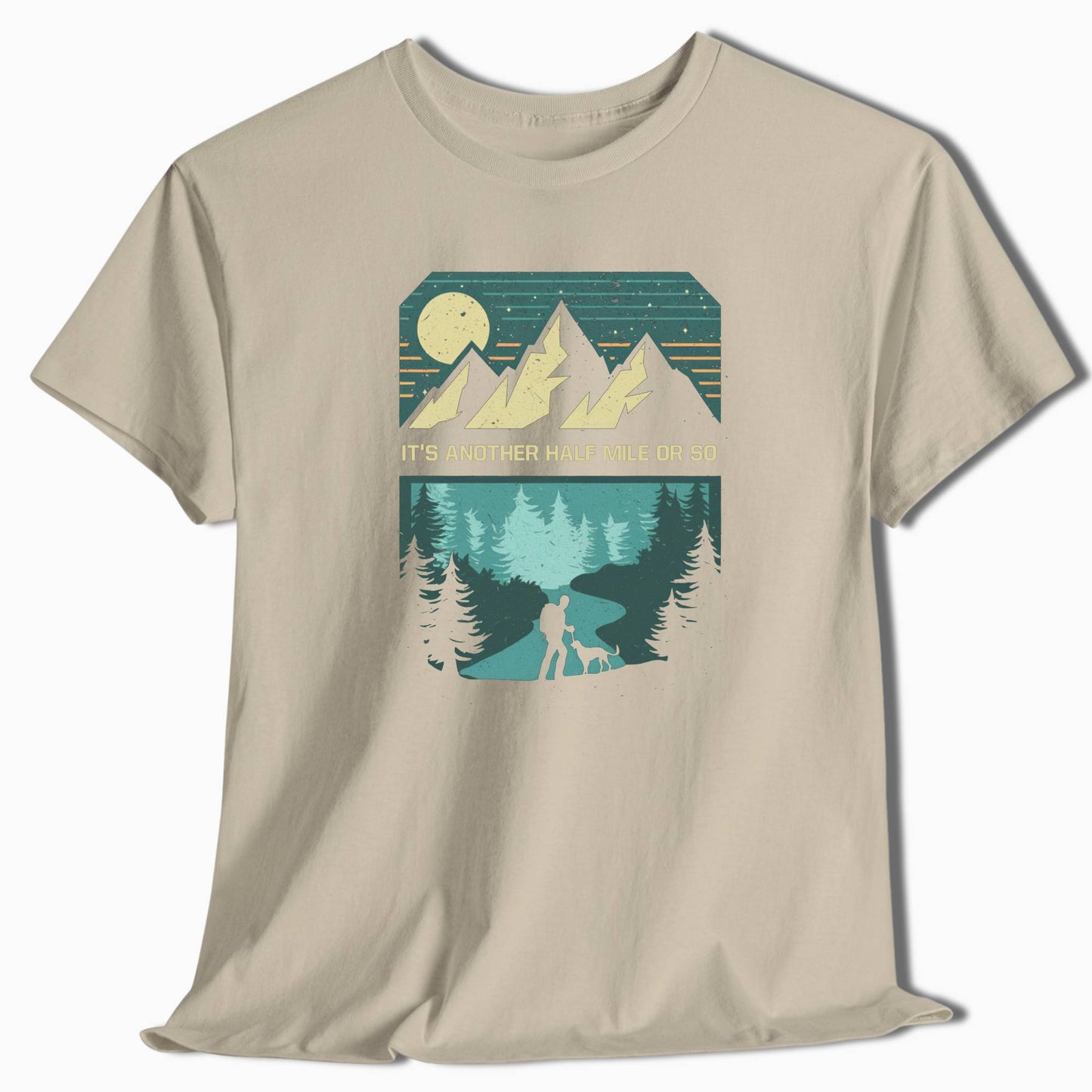 Hiking T-Shirt - It's Another Half Mile Or So - t3a25