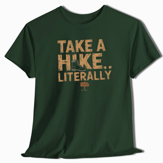 Take a Hike Literally T-Shirt - t54a25