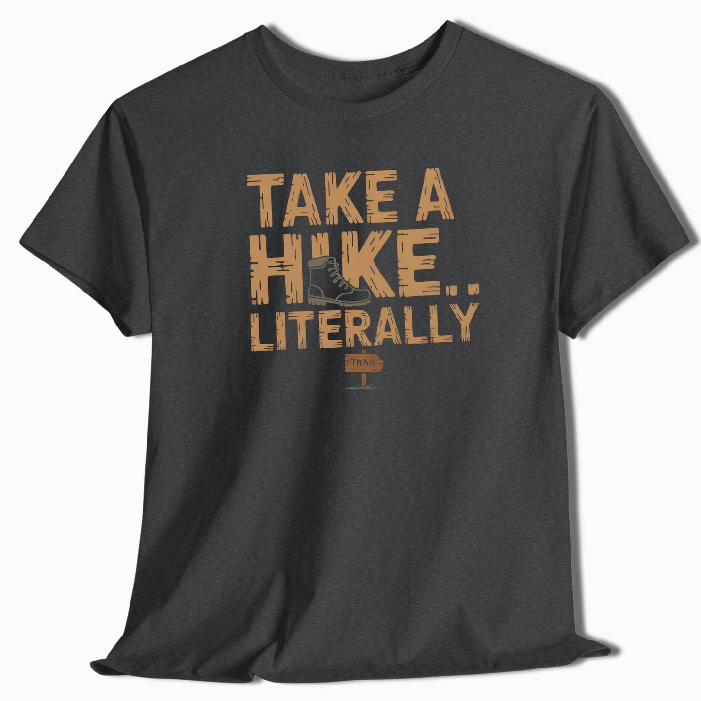 Take a Hike Literally T-Shirt - t54a25