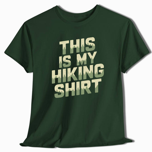 This Is My Hiking Shirt - t55a25
