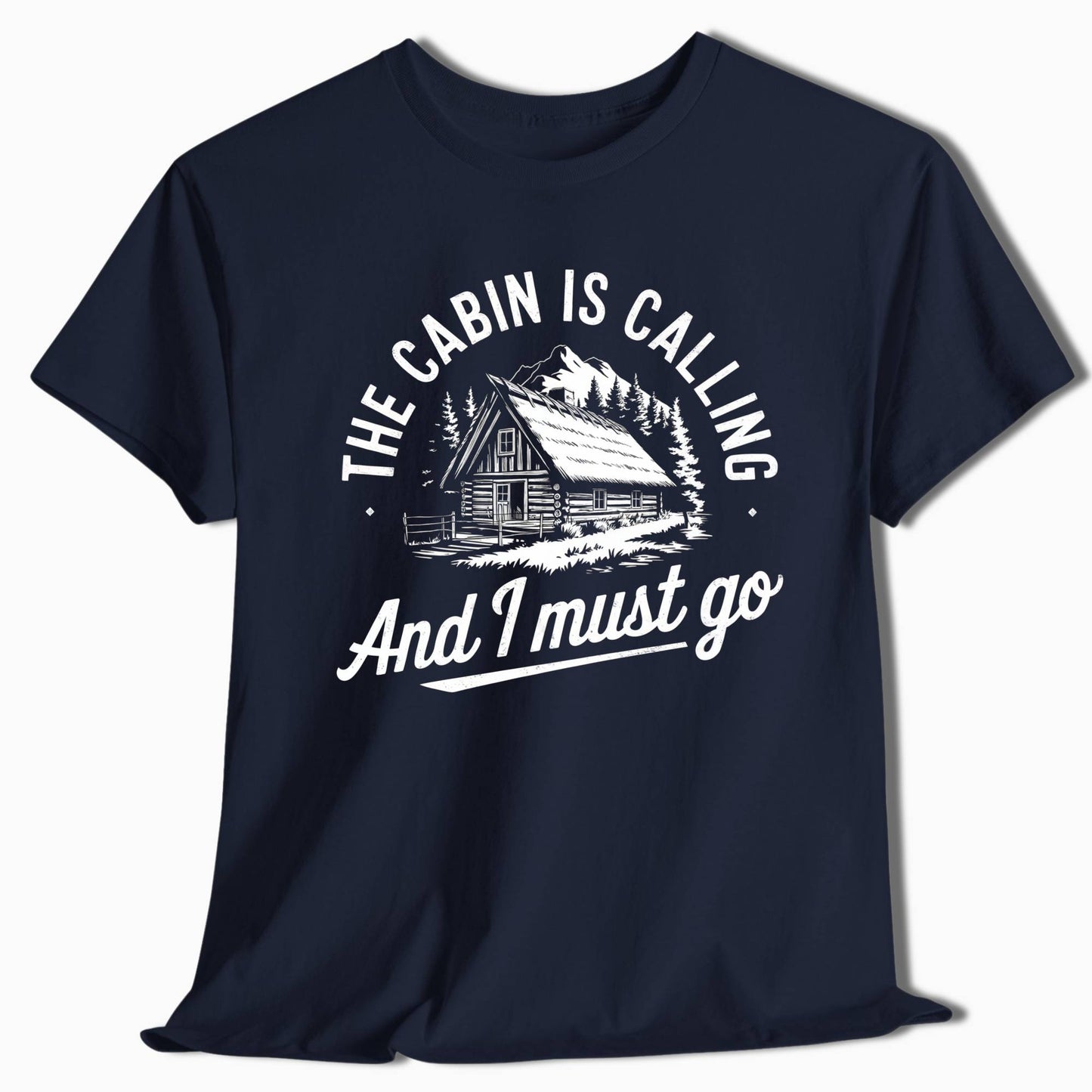 Outdoor T-Shirt The Cabin Is Calling And I Must Go - t77a25