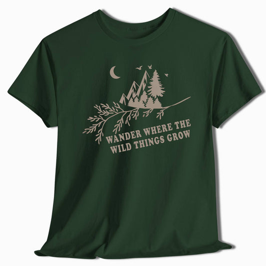Nature T-Shirt Wander Where the Wild Things Grow - t83a25