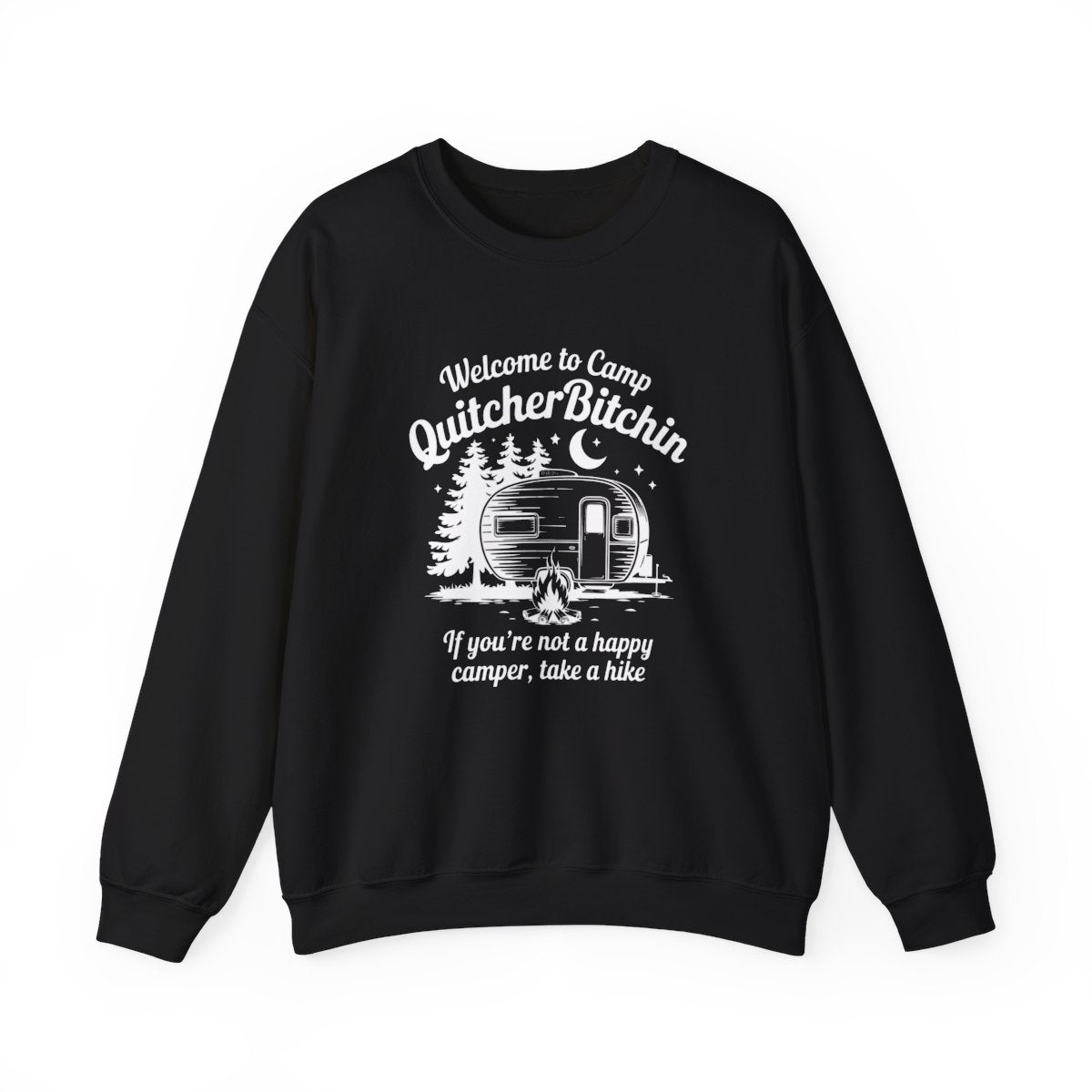 Welcome to Camp QuitcherBitchin Sweatshirt - t135a25