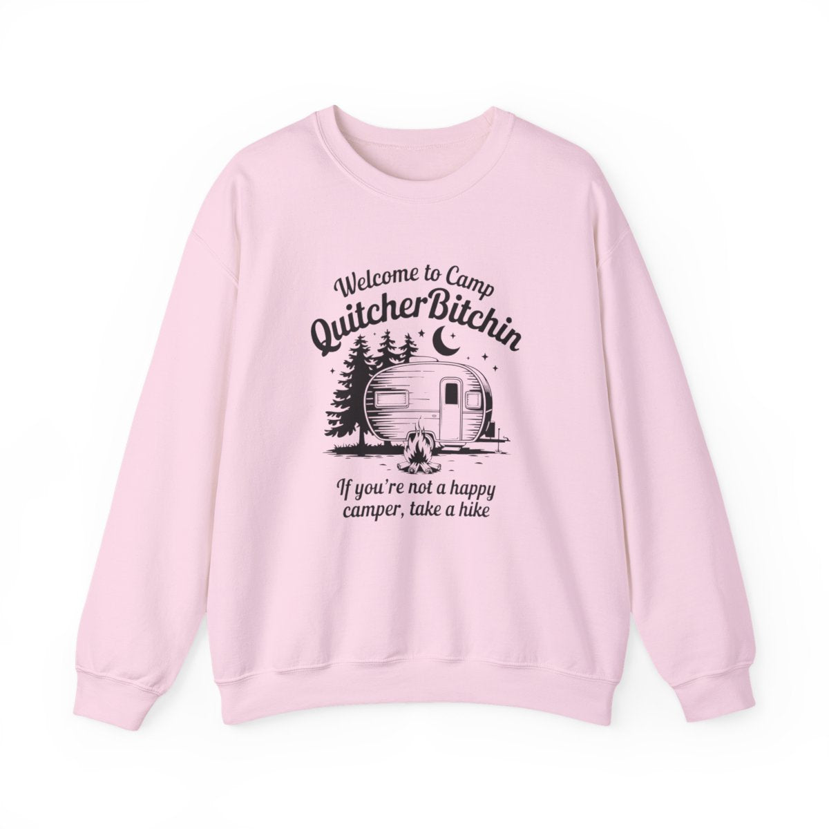 Welcome to Camp QuitcherBitchin Sweatshirt - t135a25