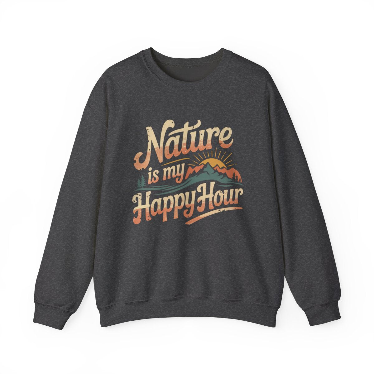 Nature is My Happy Hour Sweatshirt - t167a25
