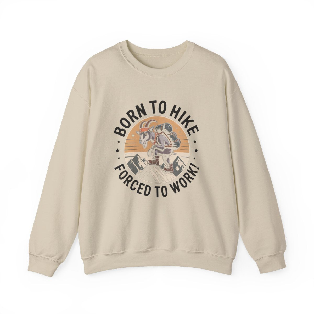 Born to Hike Forced to Work Hiking Sweatshirt - t277a25