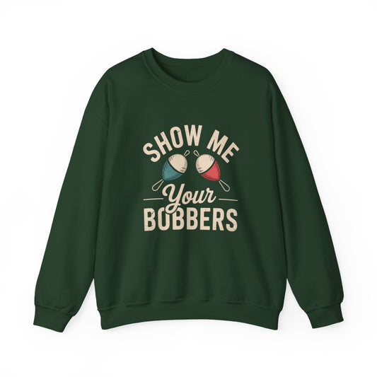 Show Me Your Bobbers Sweatshirt - t224a25