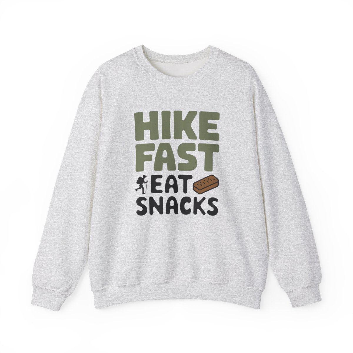 Hike Fast Eat Snacks Hiking Sweatshirt - t49a25