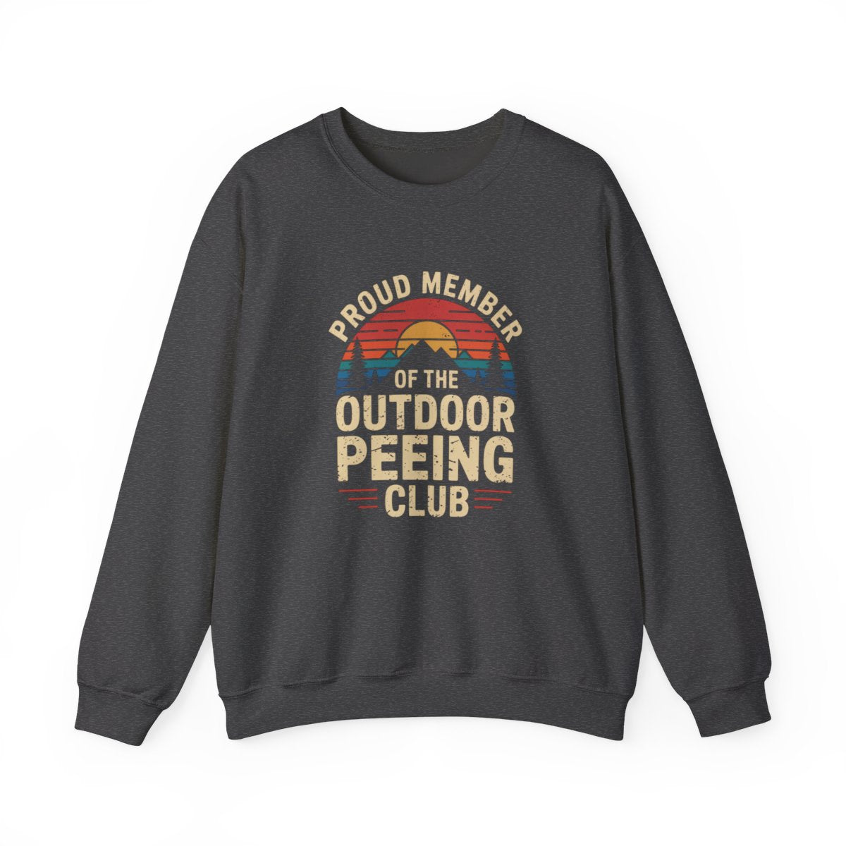 Proud Member Outdoor Peeing Club Hiking Sweatshirt - t204a25