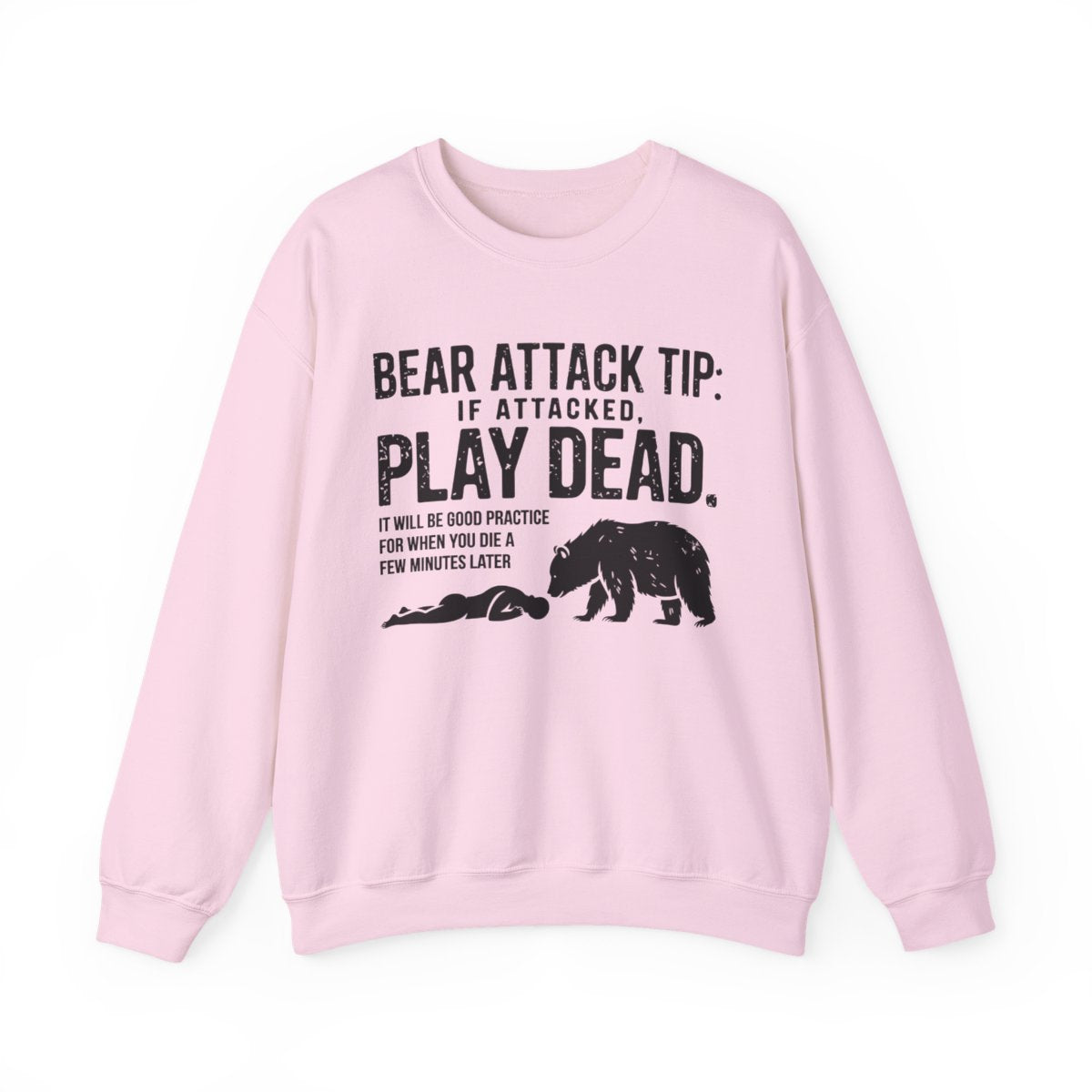 Bear Attack Tip Play Dead Funny Camping Sweatshirt - t100a25