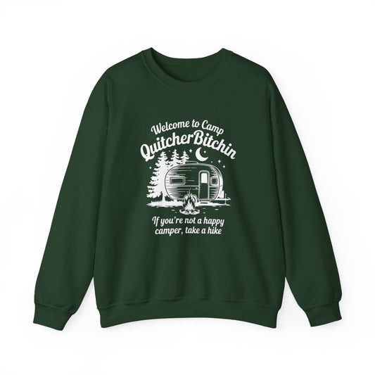 Welcome to Camp QuitcherBitchin Sweatshirt - t135a25