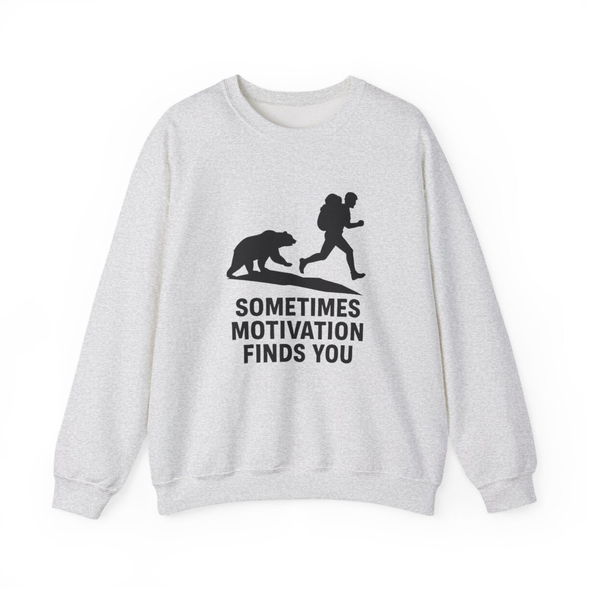 Sometimes Motivation Finds You Sweatshirt - t268a25