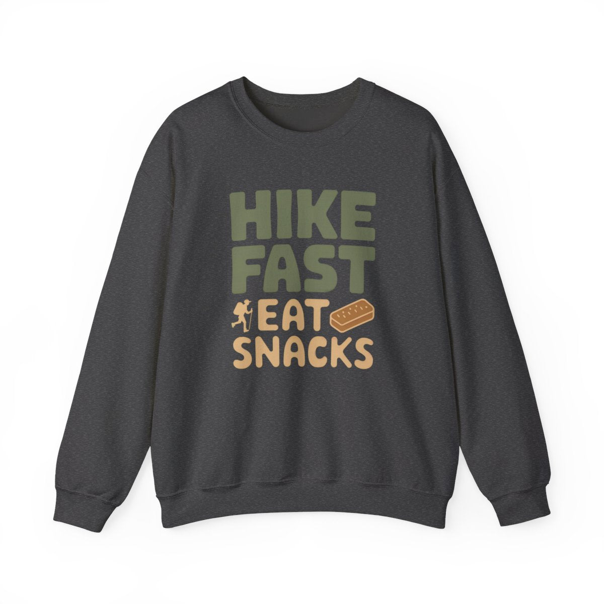 Hike Fast Eat Snacks Hiking Sweatshirt - t49a25