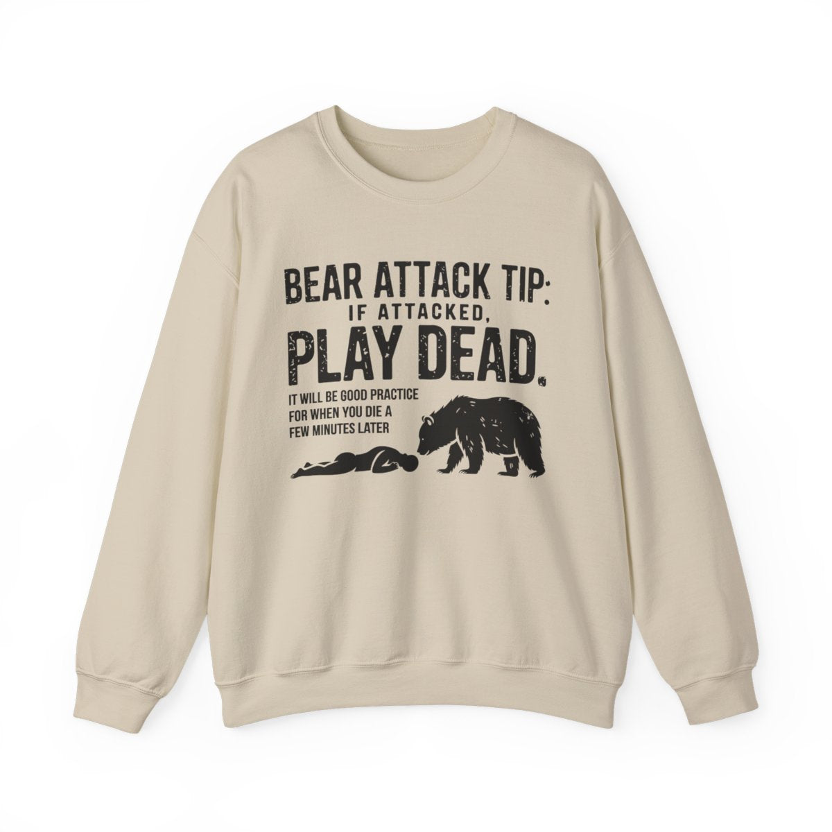 Bear Attack Tip Play Dead Funny Camping Sweatshirt - t100a25