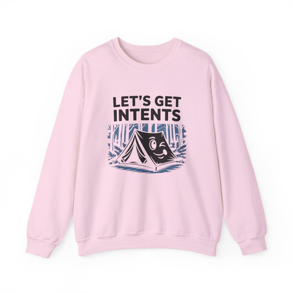 Let’s Get Intents Camping Sweatshirt - t169a25