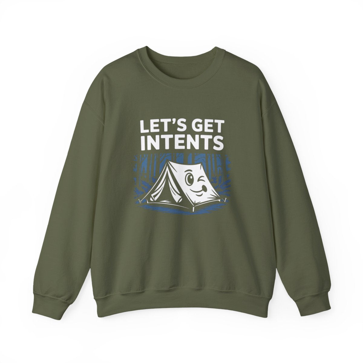 Let’s Get Intents Camping Sweatshirt - t169a25