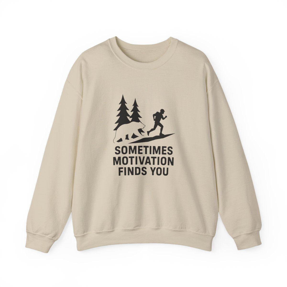 Sometimes Motivation Finds You Sweatshirt - Funny Outdoor Gift - t267a25