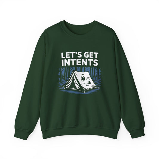 Let’s Get Intents Camping Sweatshirt - t169a25