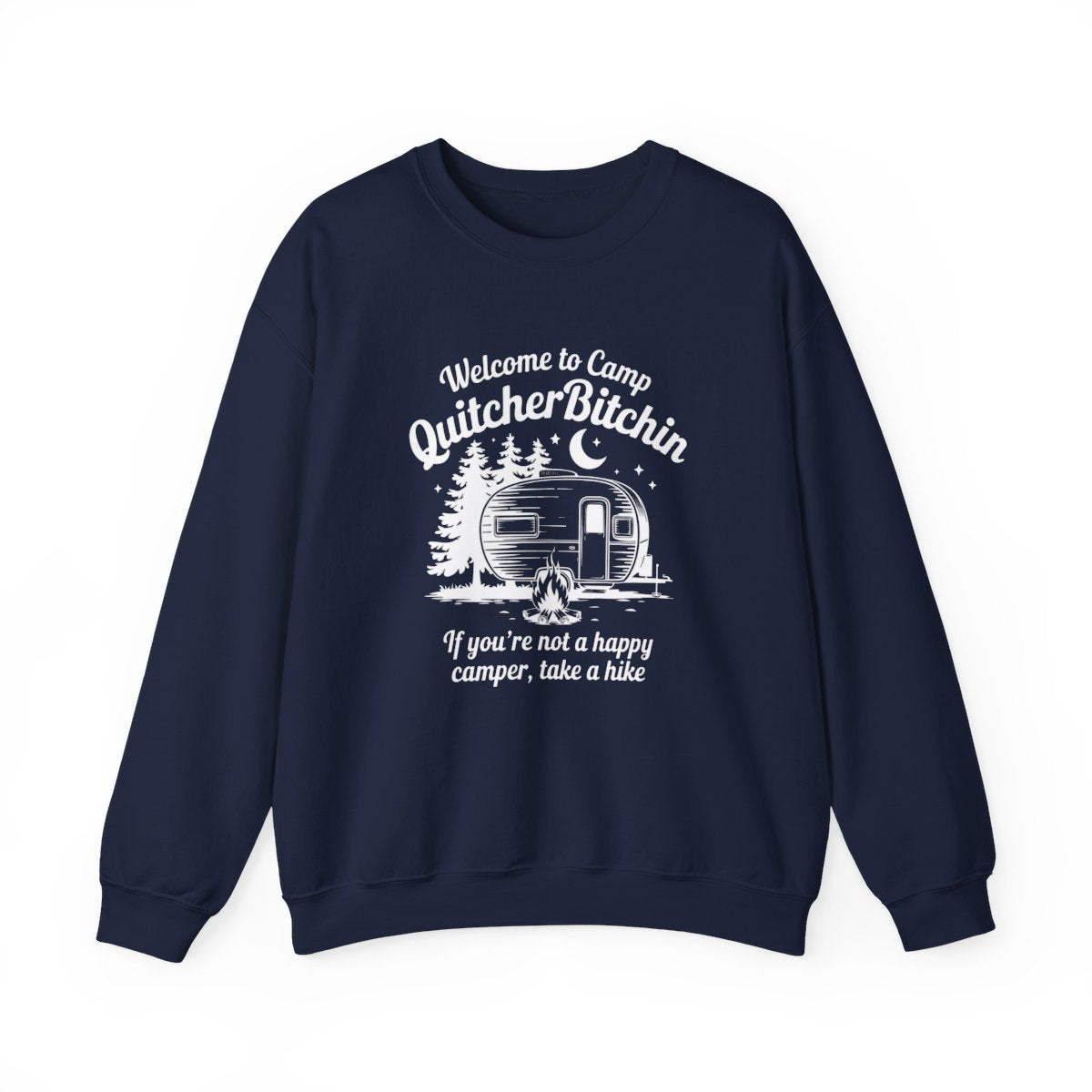 Welcome to Camp QuitcherBitchin Sweatshirt - t135a25