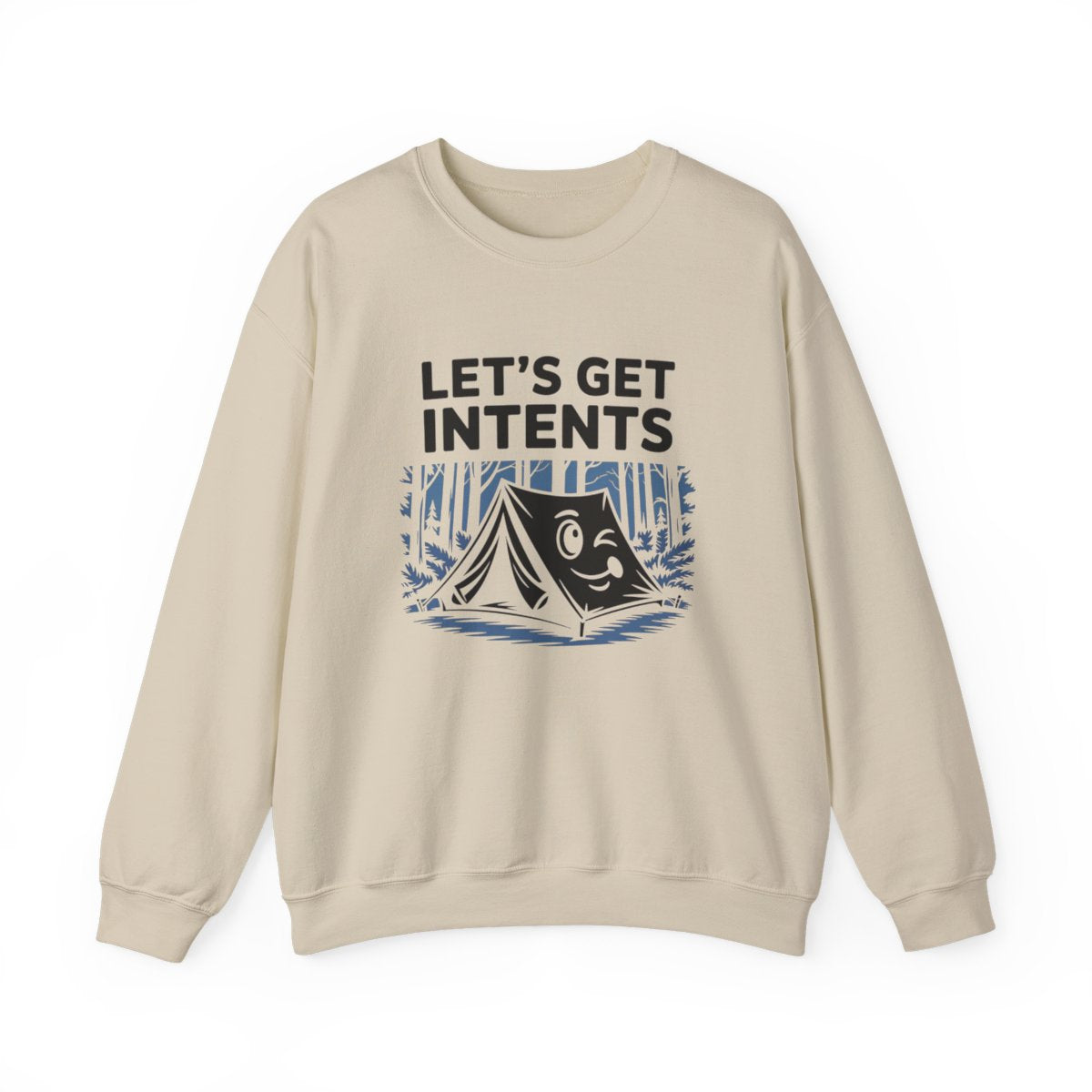 Let’s Get Intents Camping Sweatshirt - t169a25