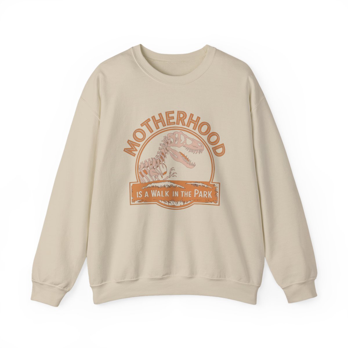 Motherhood Is a Walk in the Park Dinosaur Sweatshirt - t7a25
