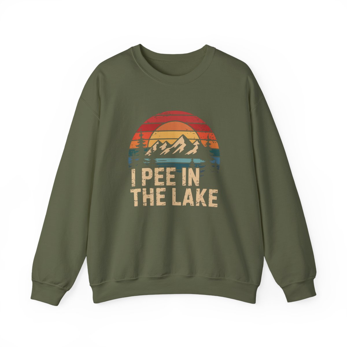 I Pee in the Lake Sweatshirt - t176a25