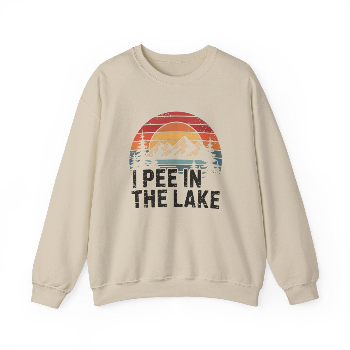 I Pee in the Lake Sweatshirt - t176a25