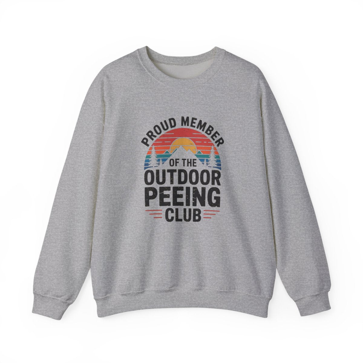 Proud Member Outdoor Peeing Club Hiking Sweatshirt - t204a25