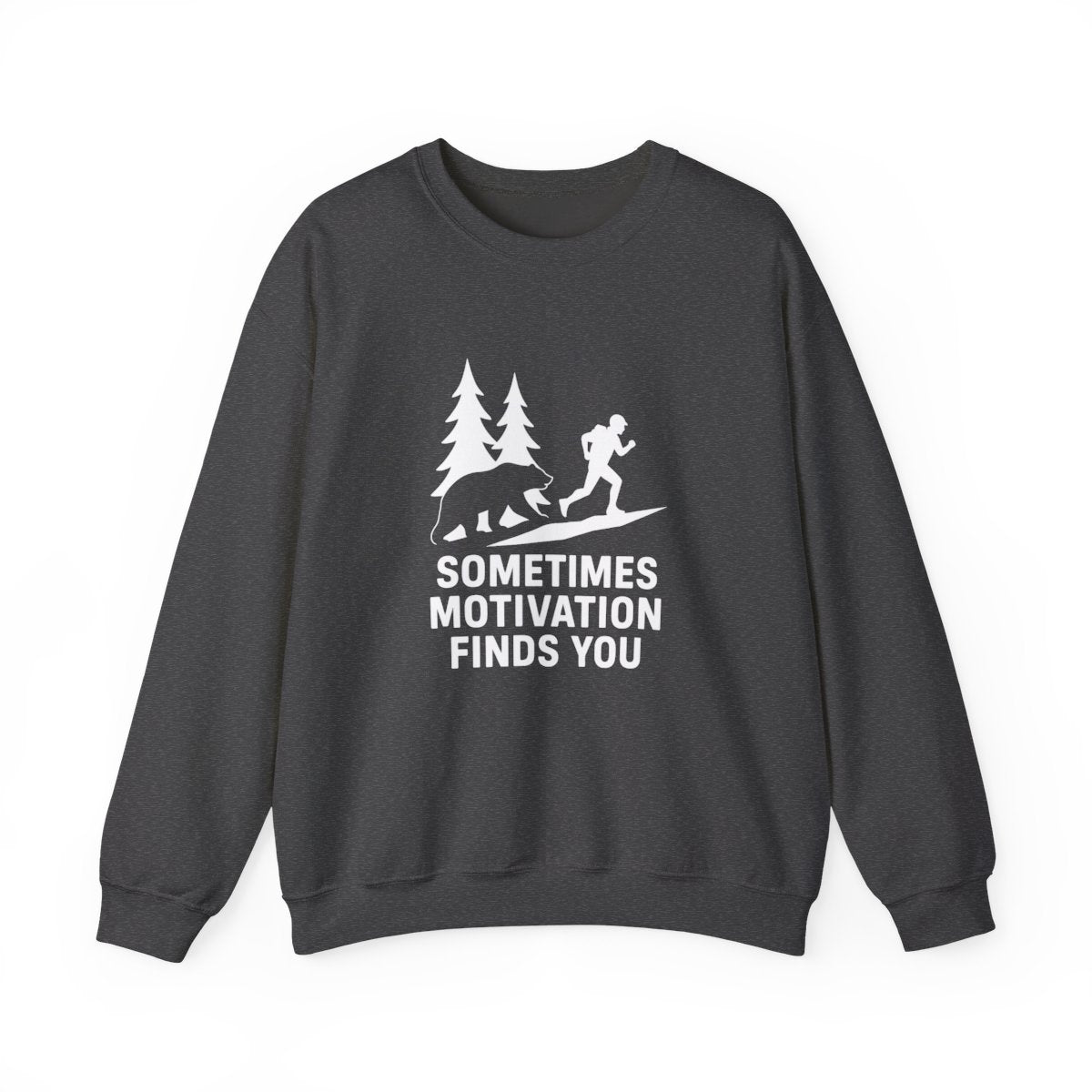 Sometimes Motivation Finds You Sweatshirt - Funny Outdoor Gift - t267a25