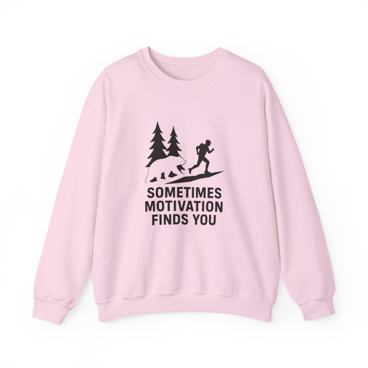 Sometimes Motivation Finds You Sweatshirt - Funny Outdoor Gift - t267a25