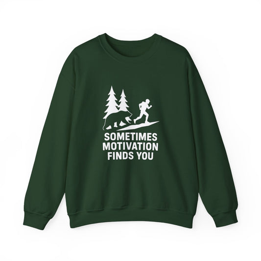 Sometimes Motivation Finds You Sweatshirt - Funny Outdoor Gift - t267a25