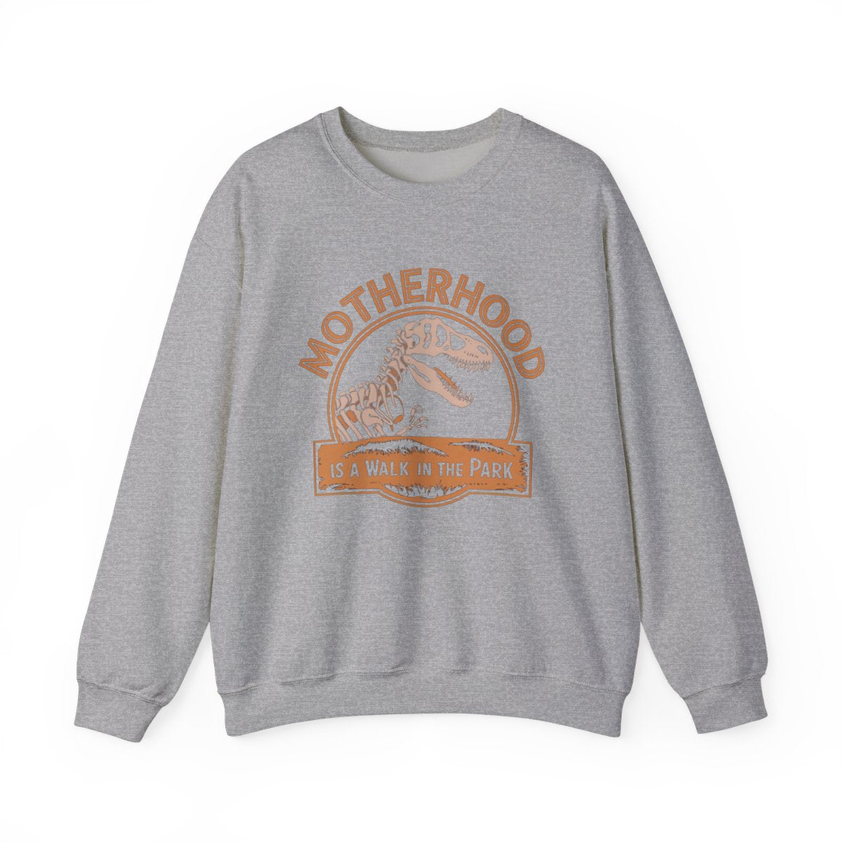 Motherhood Is a Walk in the Park Dinosaur Sweatshirt - t7a25