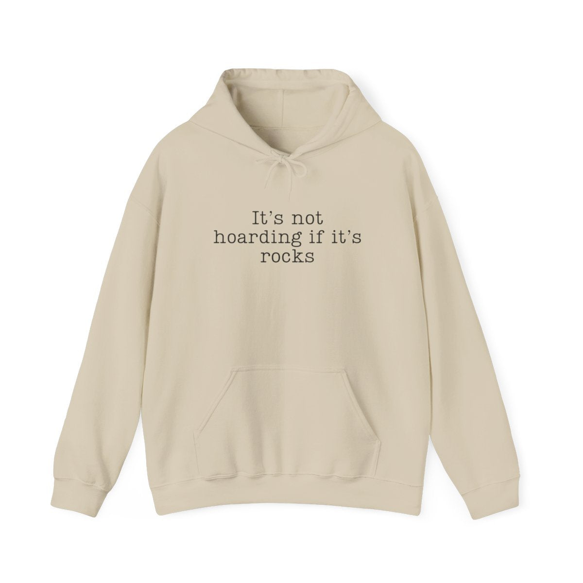 It’s Not Hoarding If It’s Rocks Hoodie - t440a25