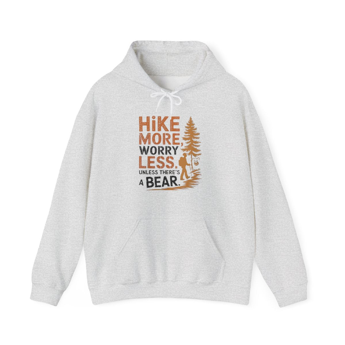 Hike More Worry Less Unless There’s a Bear Funny Hiking Hoodie - t35a25