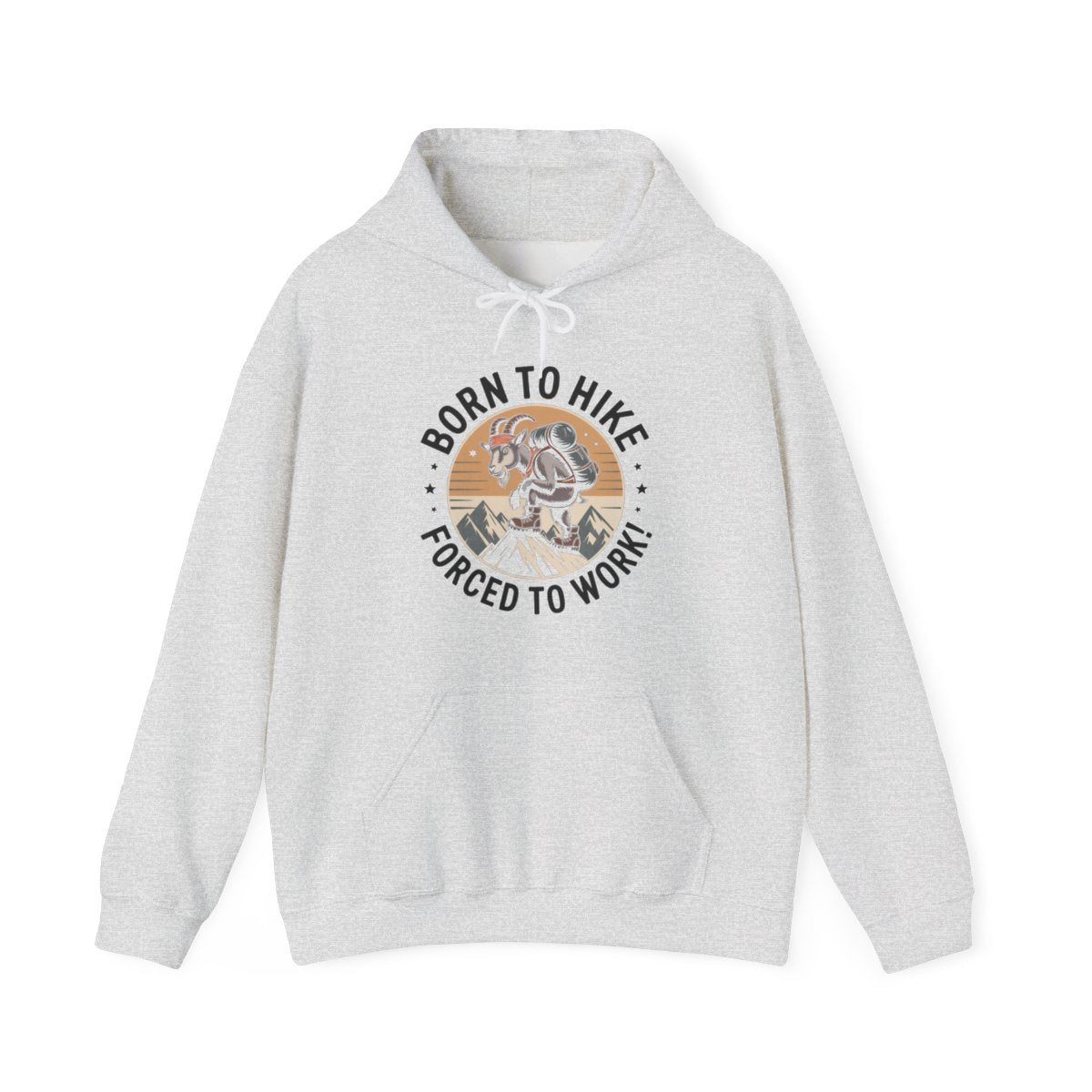 Born to Hike Forced to Work Hiking Hoodie - t277a25