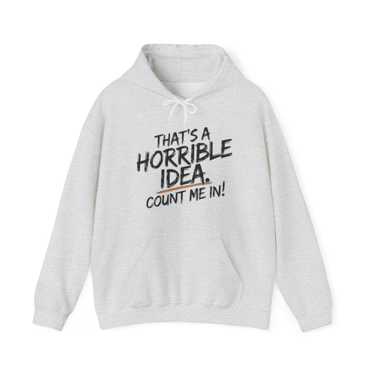 That’s a Horrible Idea Count Me In Camping Hoodie - t115a25