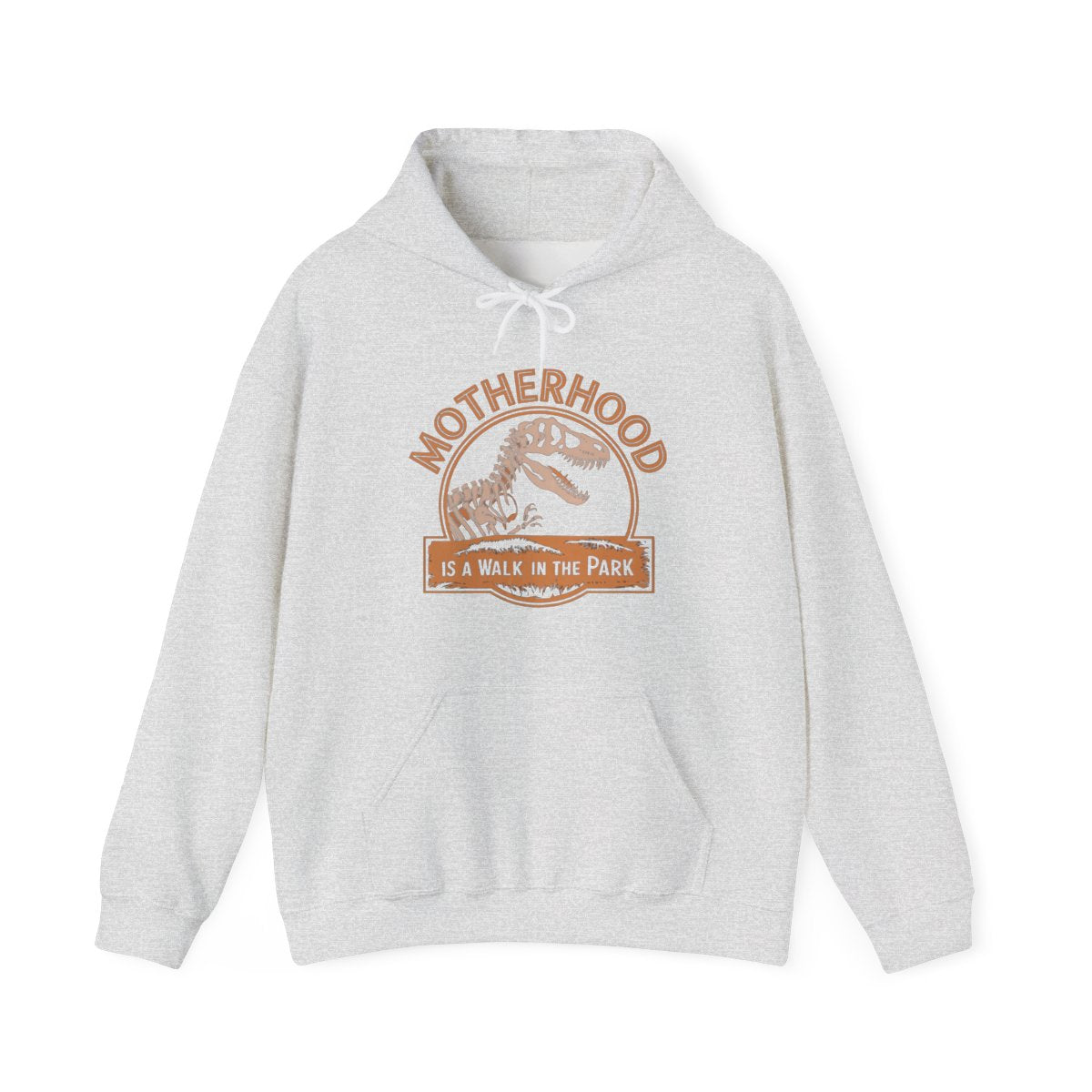 Motherhood Is a Walk in the Park Dinosaur Hoodie - t7a25