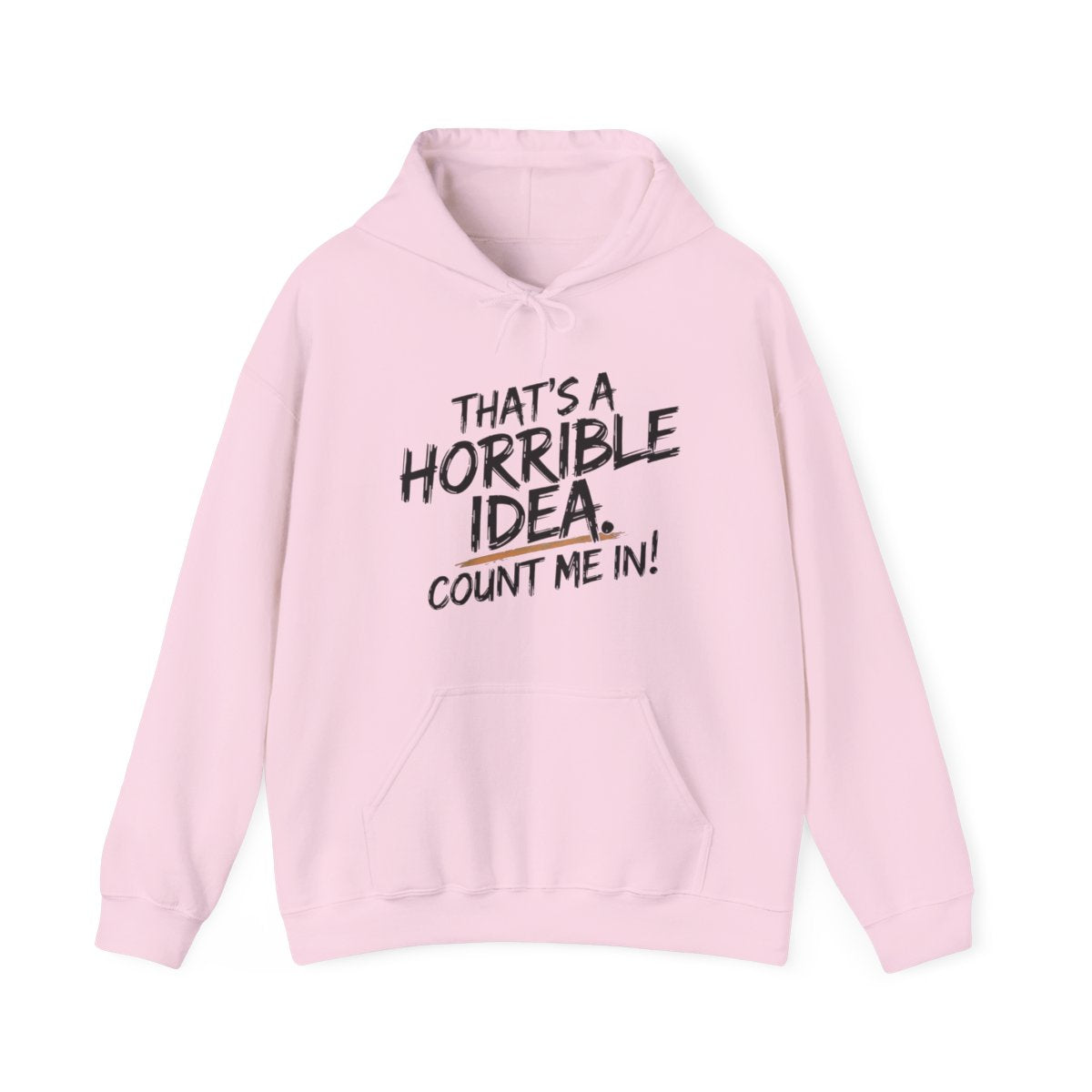 That’s a Horrible Idea Count Me In Camping Hoodie - t115a25