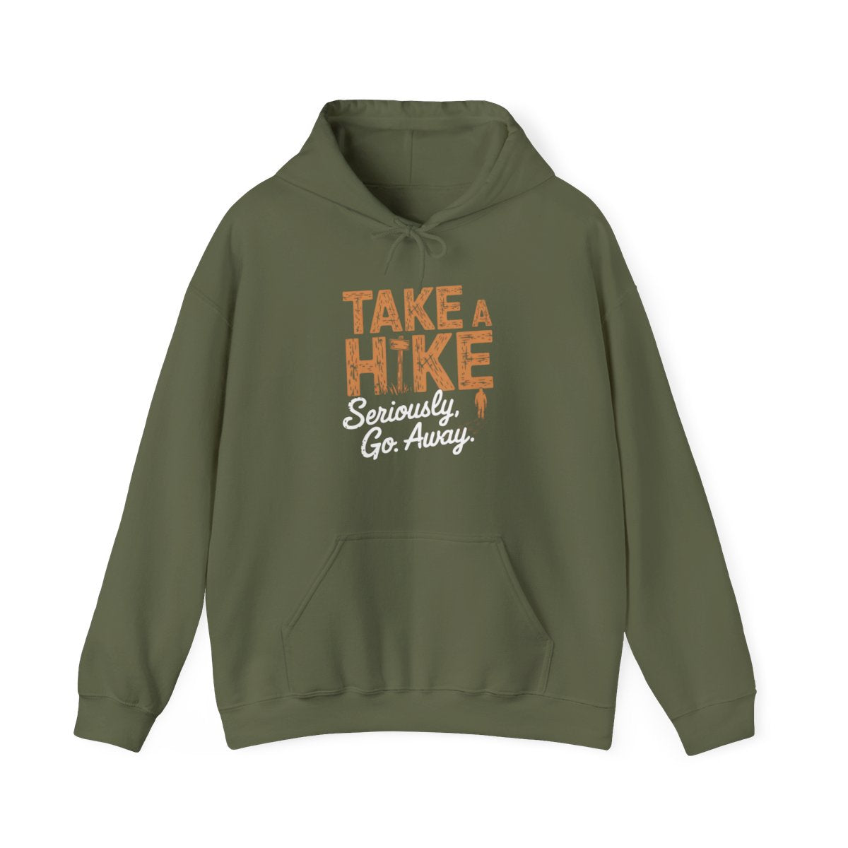 Take a Hike Seriously Go Away Funny Outdoor Hoodie - t37a25