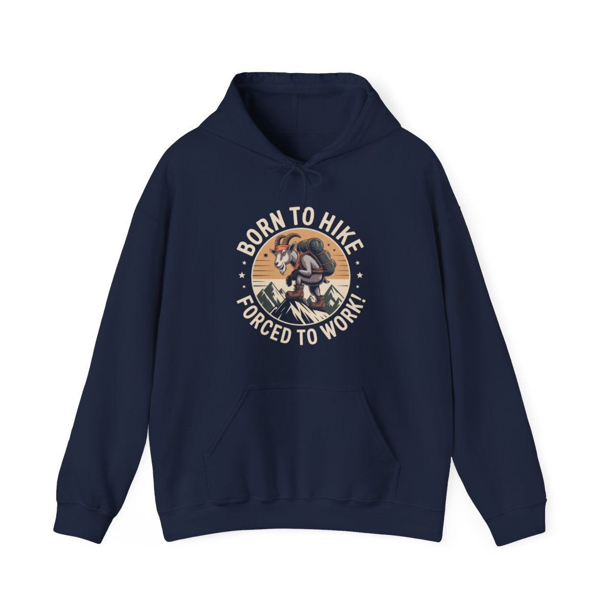 Born to Hike Forced to Work Hiking Hoodie - t277a25