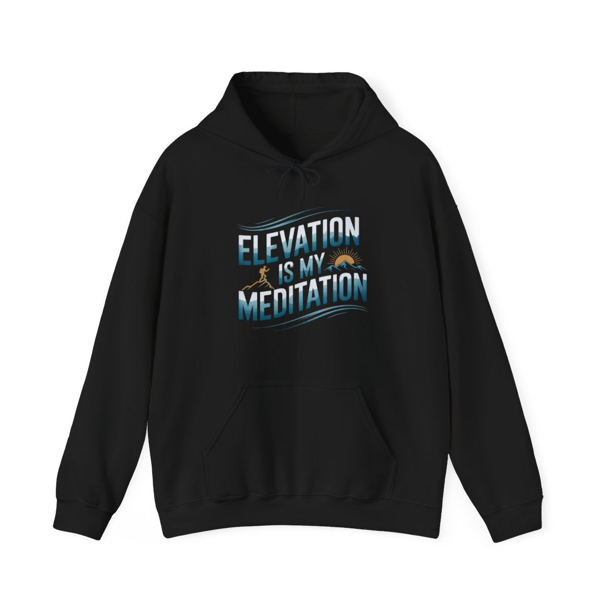 Elevation Is My Meditation Hiking Hoodie - t32a25