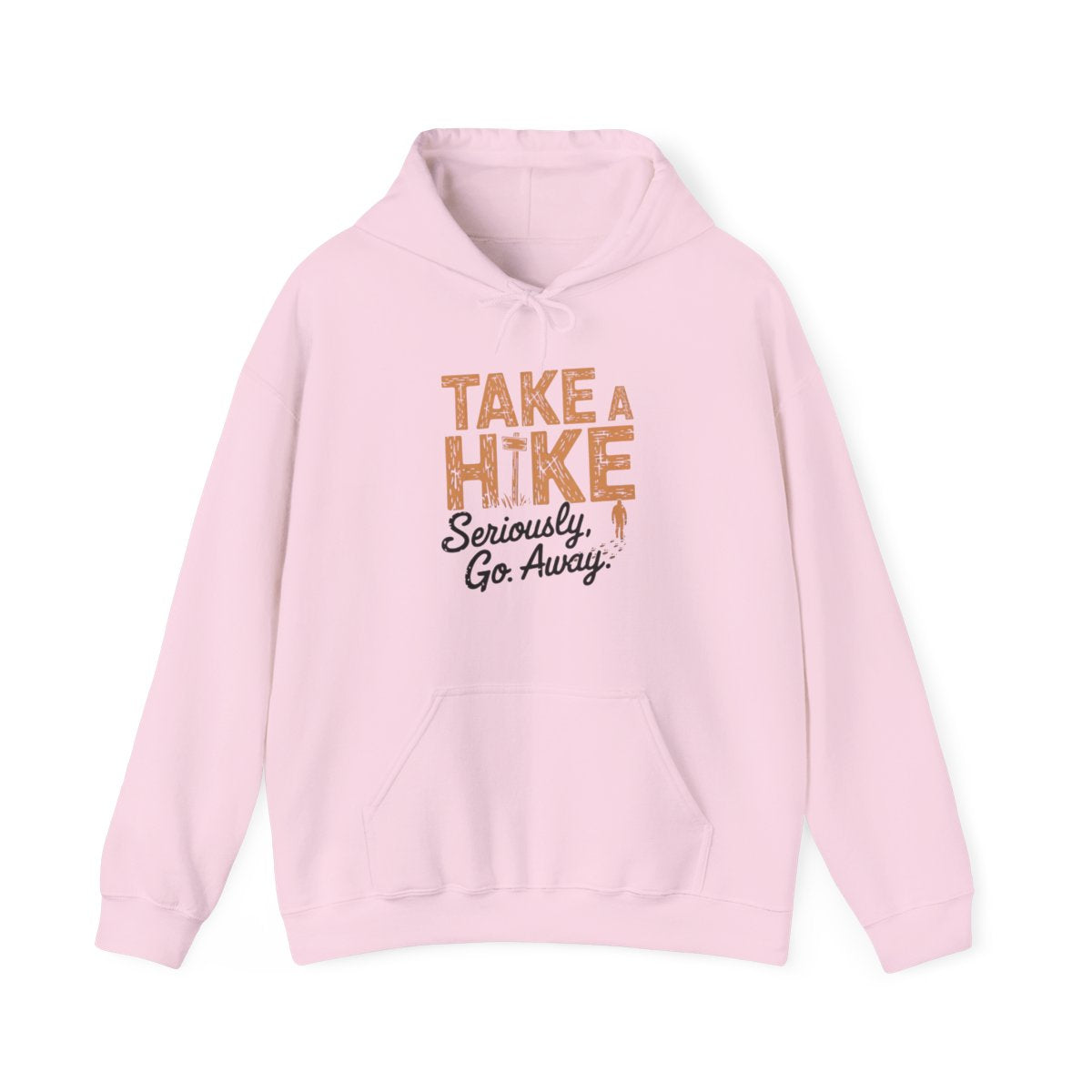 Take a Hike Seriously Go Away Funny Outdoor Hoodie - t37a25