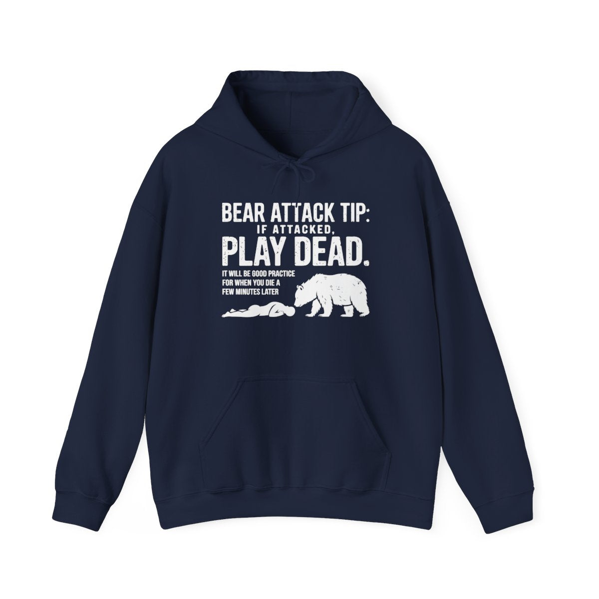 Bear Attack Tip Play Dead Funny Outdoor Hoodie - t100a25