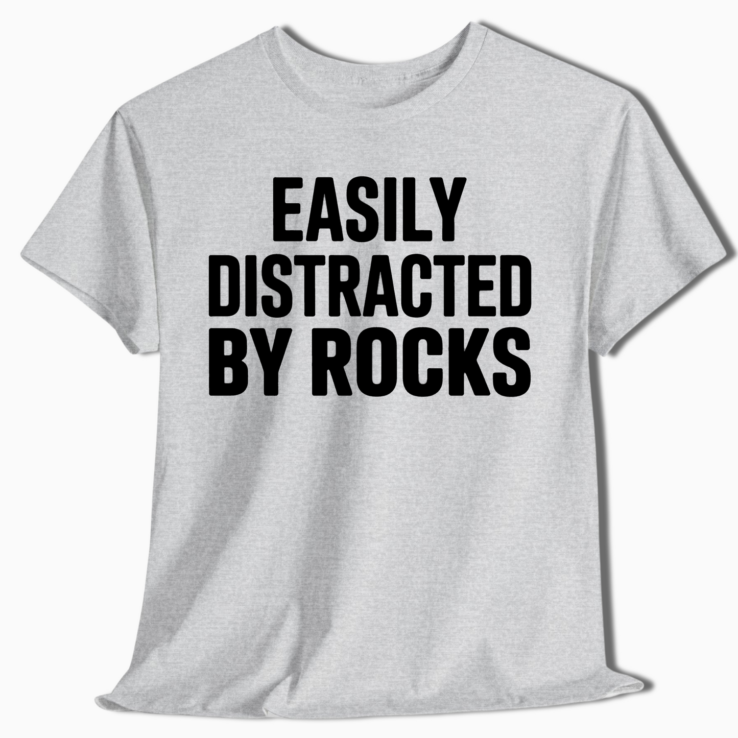 Easily Distracted by Rocks Geology T-Shirt - t403a25