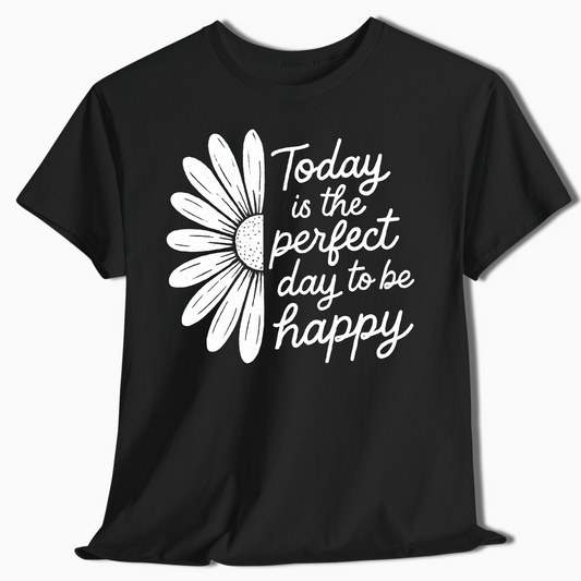 Today Is the Perfect Day Daisy T-Shirt - t428a25