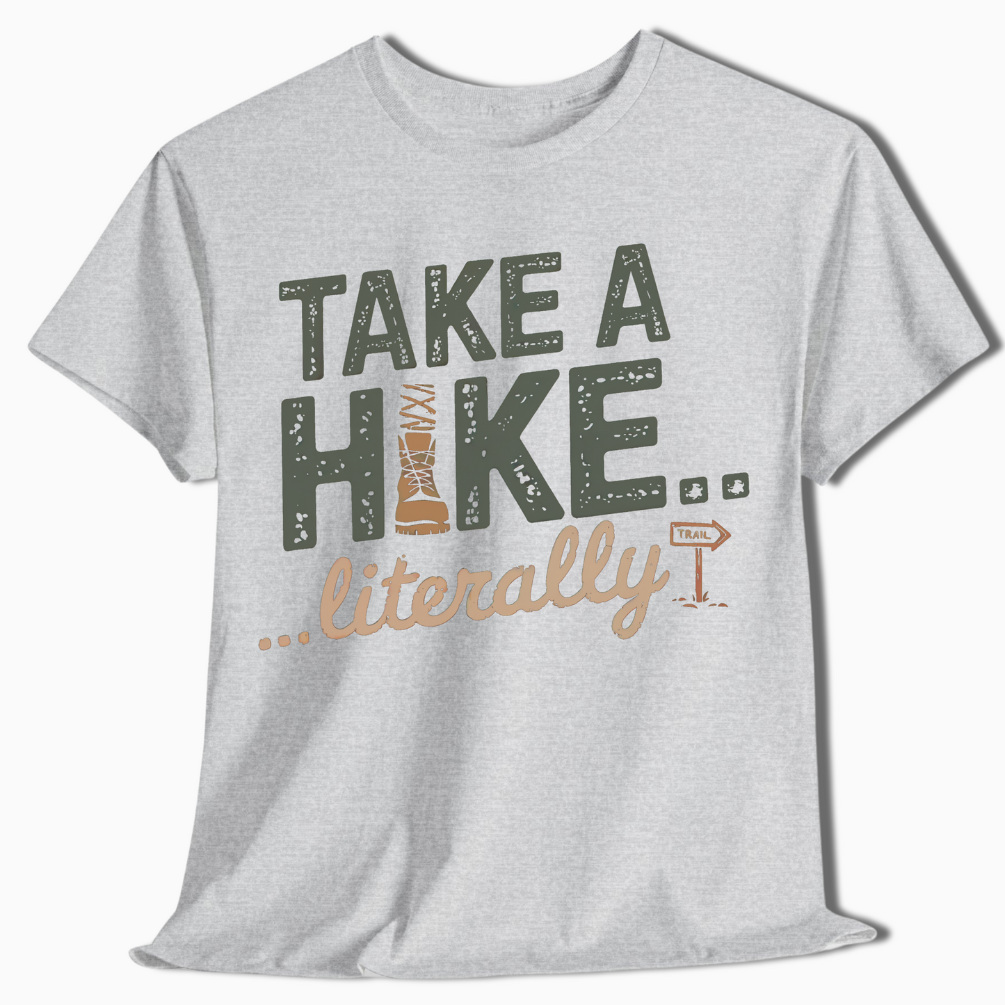 Take a Hike Literally T-Shirt - t53a25