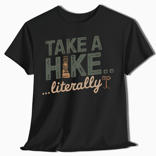 Take a Hike Literally T-Shirt - t53a25