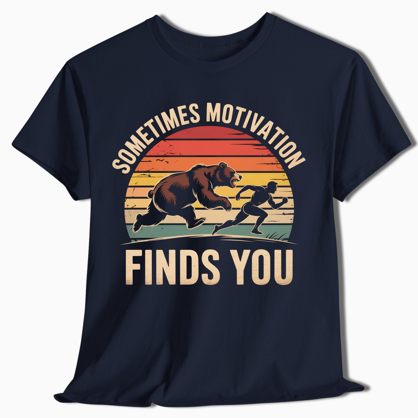 Sometimes Motivation Finds You Hiking Shirt - t413a25