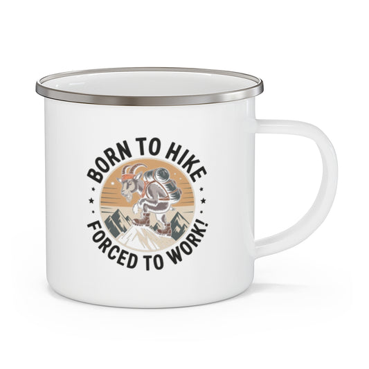 Born to Hike, Forced to Work Camping Mug - t277a25