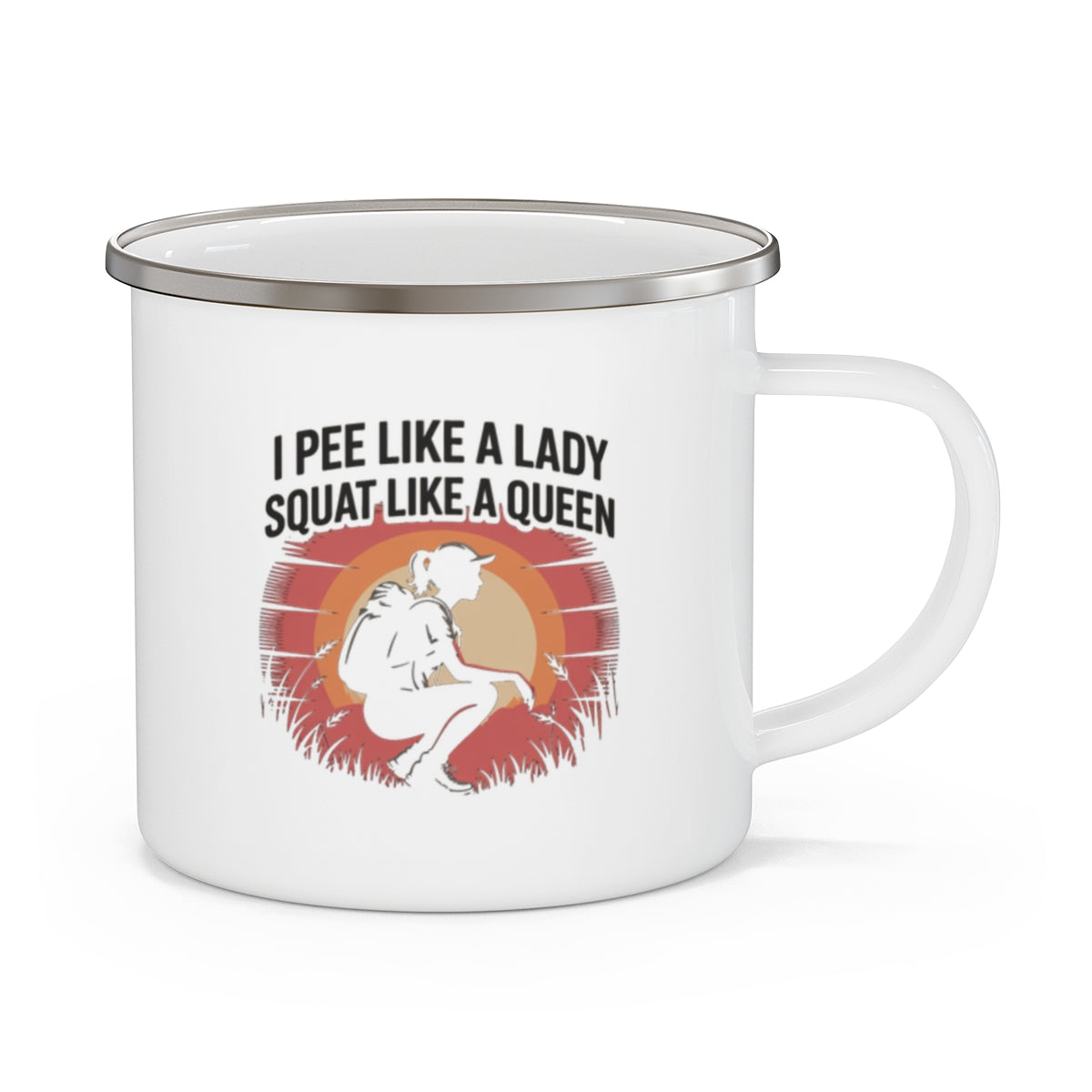I Pee Like a Lady Squat Like a Queen Mug - Funny Gift - t194a25